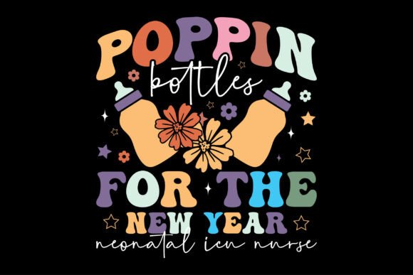 Poppin Bottles for the New Year Neonatal