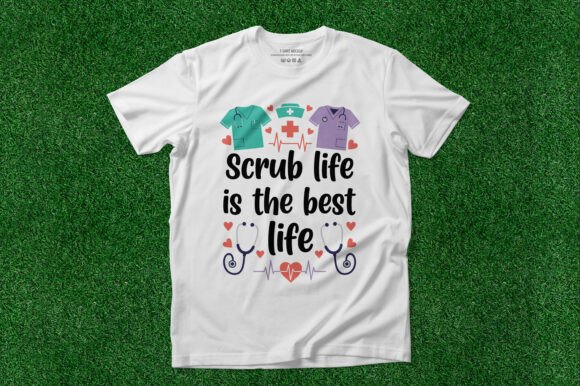 Scrub Life Best Life T-shirt Design